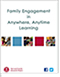 Family Engagement in Anywhere, Anytime Learning