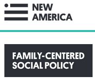 New America Family Centered Social Policy Blog