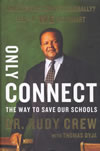 The cover of Only Connect by Rudy Crew