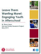 Publication cover for Leave Them Wanting More:! Engaging Youth in Afterschool